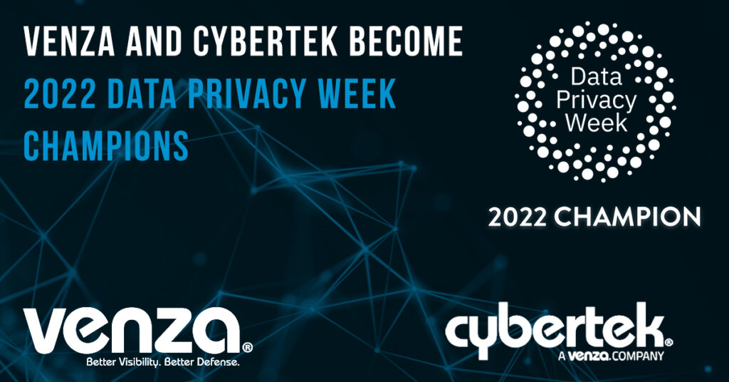 VENZA and CyberTek Become 2022 Data Privacy Week Champions